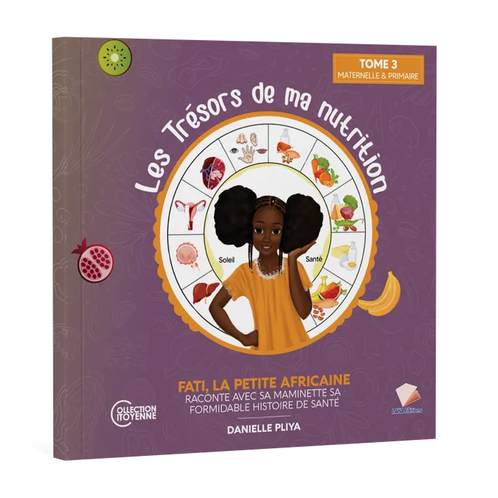 Couverture de Les Trésors de ma nutrition/ Fati, la petite africaine raconte avec sa maminette sa formidable Histoire Santé TOME 3