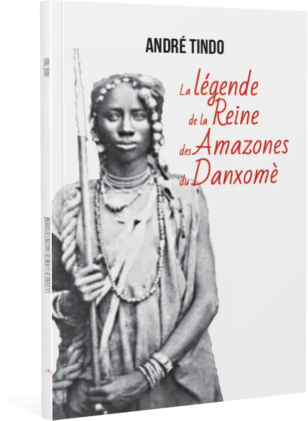 Couverture de La Légende de la Reine des Amazones du Danxomè