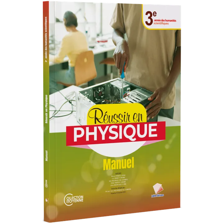 Couverture de Réussir en Physique - 3ème Année Hum