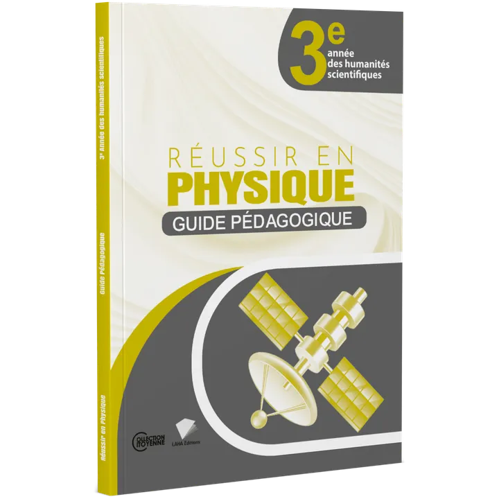 Couverture de Réussir en Physique - 3ème Année Hum (Guide pédagogique)