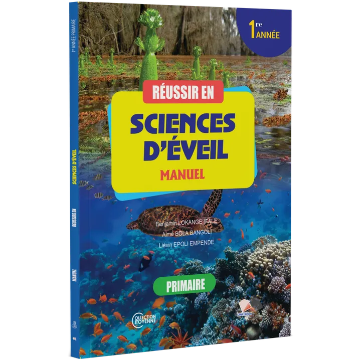 Couverture de Réussir en Sciences d'Éveil - 1ère Primaire (Manuel)