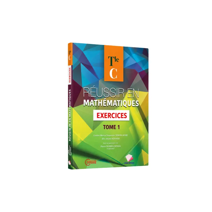 Couverture de Réussir en Mathématiques - Tle C (Exercices) TOME 1